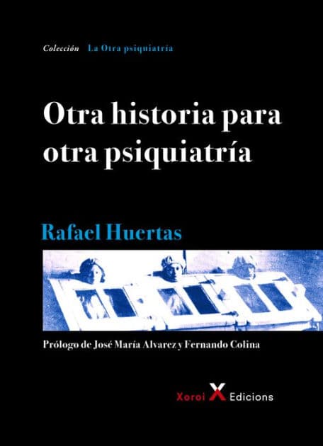Otra historia para otra psiquiatría by Rafael Huertas