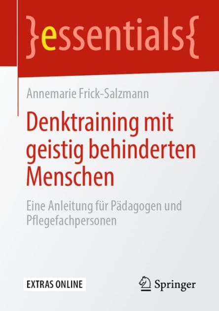 Denktraining mit geistig behinderten Menschen: Eine Anleitung fï¿½r Pï¿½dagogen und Pflegefachpersonen by Annemarie Frick-Salzmann
