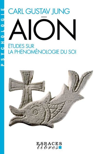 Aïon: Études sur la phénoménologie du Soi by Carl Jung