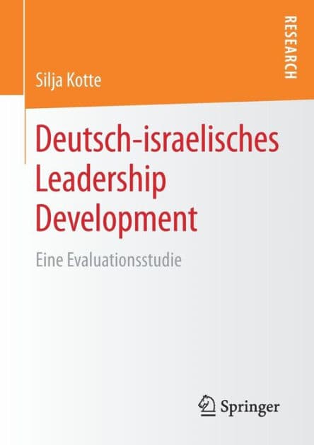 Deutsch-israelisches Leadership Development: Eine Evaluationsstudie by Silja Kotte