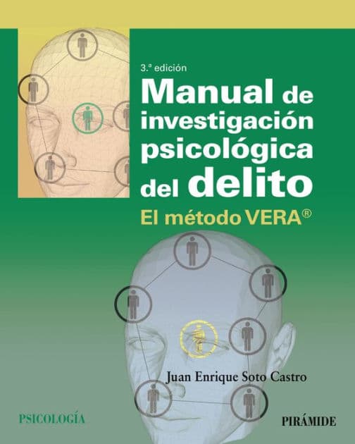 Manual de investigación psicológica del delito: El método VERA® by Juan Enrique Soto Castro
