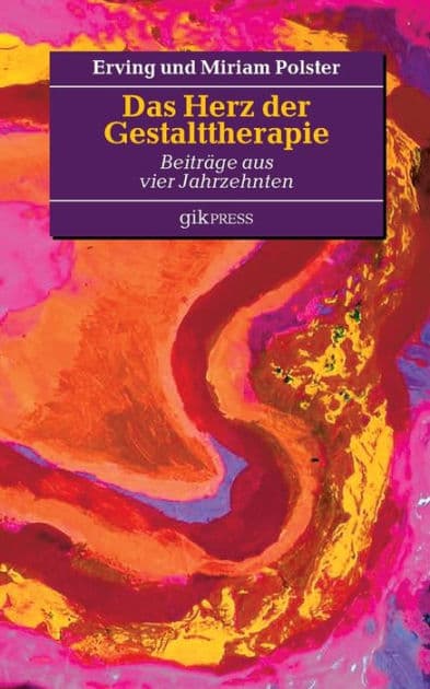 Das Herz der Gestalttherapie: Beiträge aus vier Jahrzehnten by Erhard Doubrawa