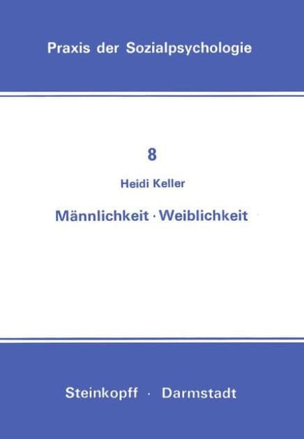 Männlichkeit Weiblichkeit by H. Keller