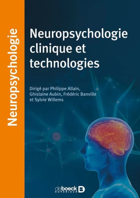 Neuropsychologie clinique et technologies by Philippe ALLAIN