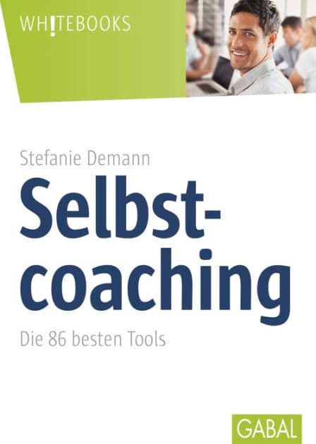 Selbstcoaching: Die 86 besten Tools by Stefanie Demann