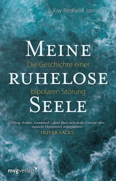 Meine ruhelose Seele: Die Geschichte einer bipolaren Störung by Kay Redfield Jamison