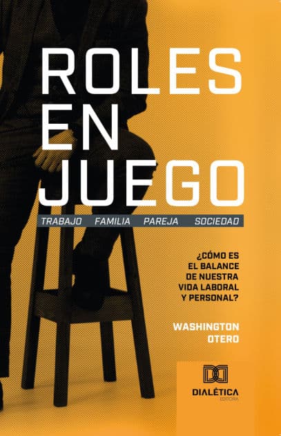 Roles en Juego: ¿Cómo es el balance de nuestra vida laboral y personal? by Washington Otero