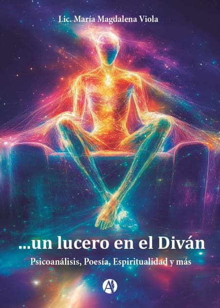 ...un lucero en el Diván: Psicoanálisis, Poesía, Espiritualidad y más by Lic. María Magdalena Viola