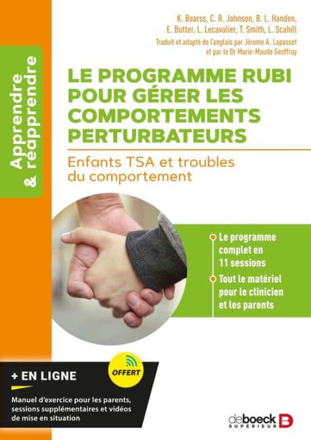Le programme RUBI pour gérer les comportements perturbateurs: Enfants TSA et troubles du comportement by Karen Bearss
