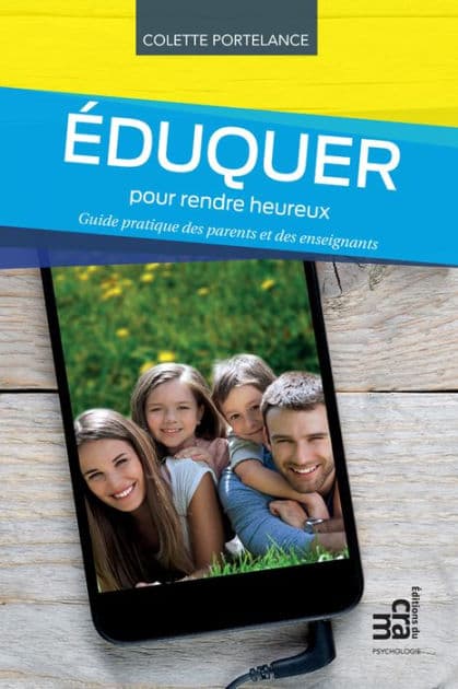 Eduquer pour rendre heureux by Colette Portelance