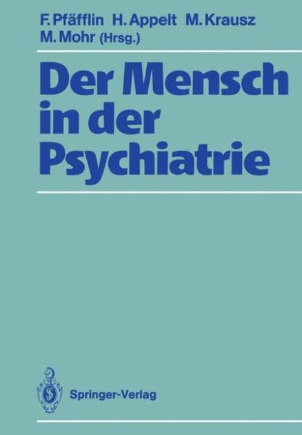 Der Mensch in der Psychiatrie: Fï¿½r Jan Gross by Friedemann Pfïfflin