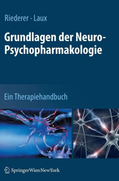 Grundlagen der Neuro-Psychopharmakologie: Ein Therapiehandbuch by Peter Riederer