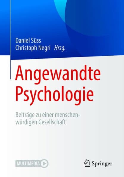 Angewandte Psychologie: Beitrï¿½ge zu einer menschenwï¿½rdigen Gesellschaft by Daniel Sïss