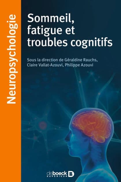 Sommeil fatigue troubles du sommeil et troubles cognitifs by Philippe Azouvi