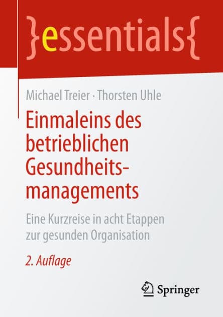 Einmaleins des betrieblichen Gesundheitsmanagements: Eine Kurzreise in acht Etappen zur gesunden Organisation by Michael Treier