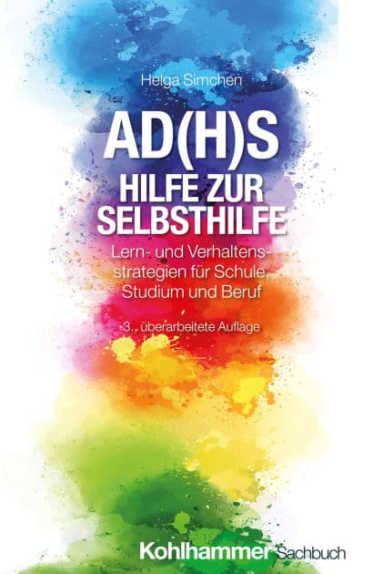 AD(H)S - Hilfe zur Selbsthilfe: Lern- und Verhaltensstrategien für Schule, Studium und Beruf by Helga Simchen