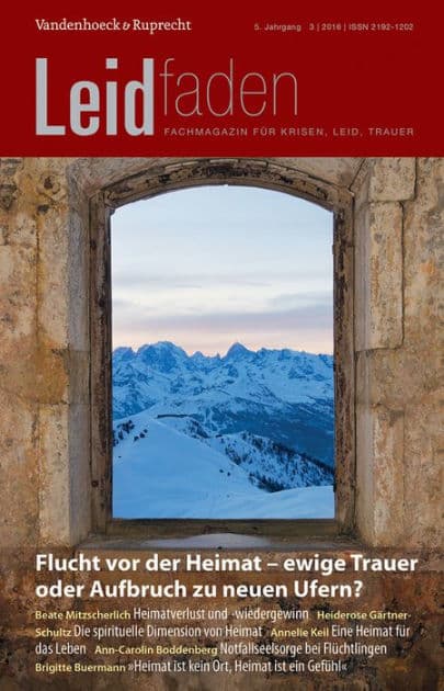 Flucht vor der Heimat - ewige Trauer oder Aufbruch zu neuen Ufern?: Leidfaden 2016 Heft 03 by Samira Akasmou
