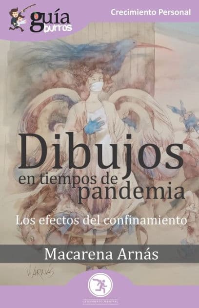GuíaBurros Dibujos en tiempos de pandemia: Los efectos del confinamiento by Macarena Arnïs