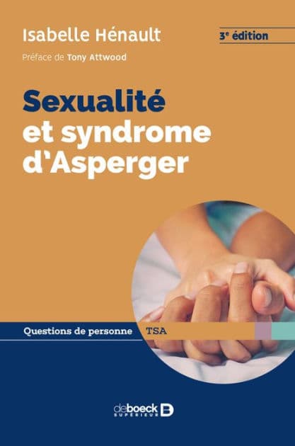 Sexualité et syndrome d'Asperger: De la puberté à l'âge adulte by Isabelle Hénault