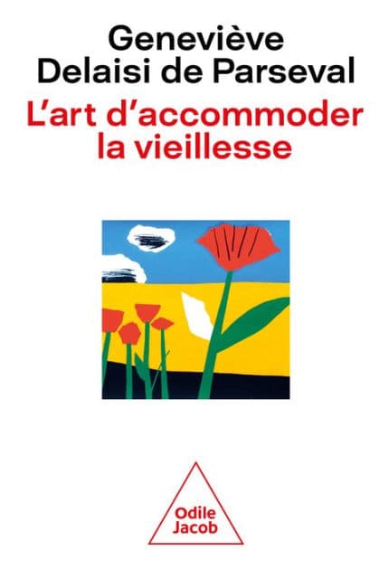L' Art d'accommoder la vieillesse by Geneviève Delaisi de Parseval