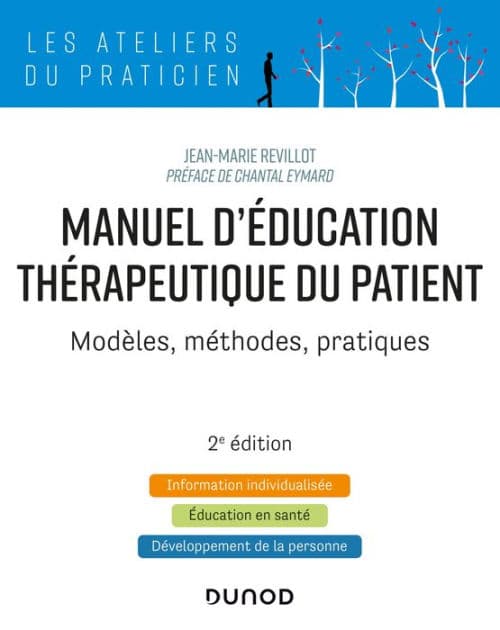 Manuel d'Education Thérapeutique du Patient - 2e éd.: Modèles, Méthodes, Pratiques by Jean-Marie Revillot