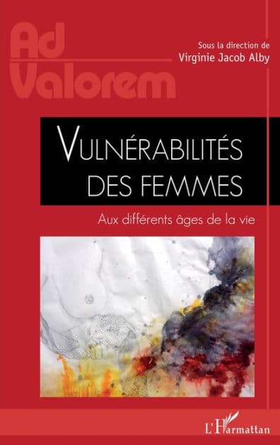 Vulnérabilités des femmes: Aux différents âges de la vie by Jacob alby virginie
