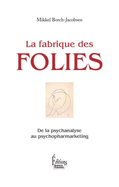 La fabrique des folies by Mikkel Borch-Jacobsen