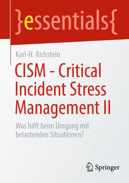 CISM - Critical Incident Stress Management II: Was hilft beim Umgang mit belastenden Situationen? by Karl-H. Richstein