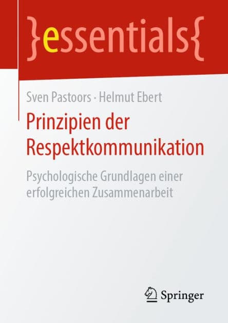 Prinzipien der Respektkommunikation: Psychologische Grundlagen einer erfolgreichen Zusammenarbeit by Sven Pastoors