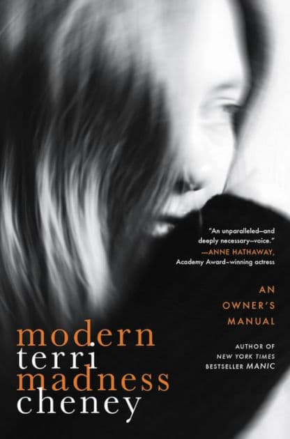 Modern Madness: An Owner's Manual by Terri Cheney