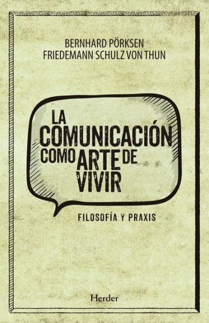 La comunicación como arte de vivir: Filosofía y praxis by Bernhard Pörsken