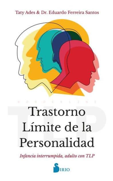 Trastorno Límite de la Personalidad: Infancia interrumpida, adulto con TLP by Taty Ades