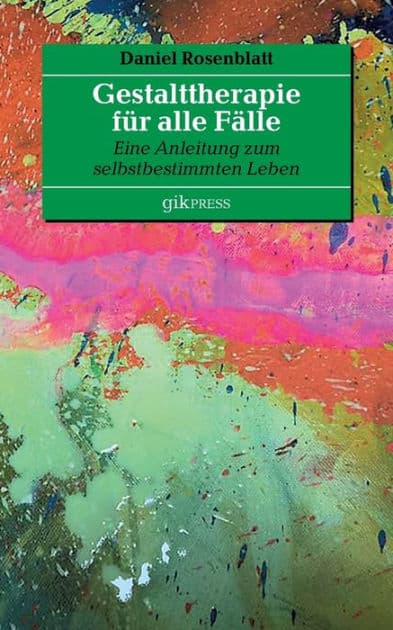 Gestalttherapie für alle Fälle: Eine Anleitung zum selbstbestimmten Leben by Erhard Doubrawa