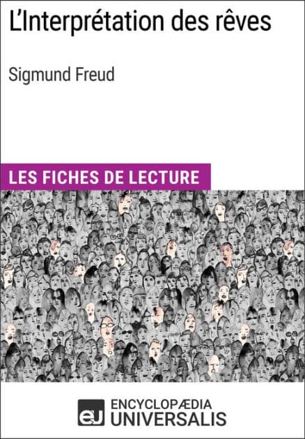 L'Interprétation des rêves de Sigmund Freud: Les Fiches de lecture d'Universalis by Encyclopaedia Universalis