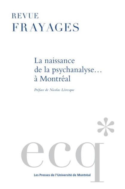 La naissance de la psychanalyse... à Montréal by Nicolas Lévesque