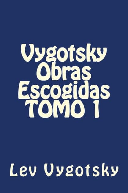 Vygotsky Obras Escogidas TOMO 1 by Martin Hernandez B