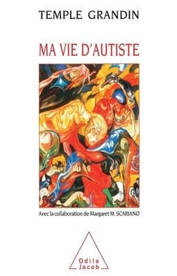 Emergence: Labeled Autistic / Ma vie d'autiste by Temple Grandin