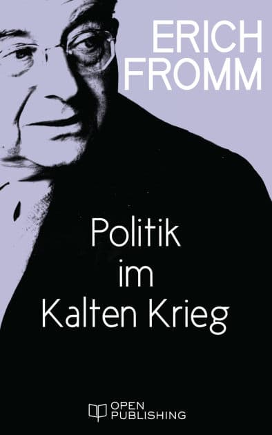 Politik im Kalten Krieg by Erich Fromm