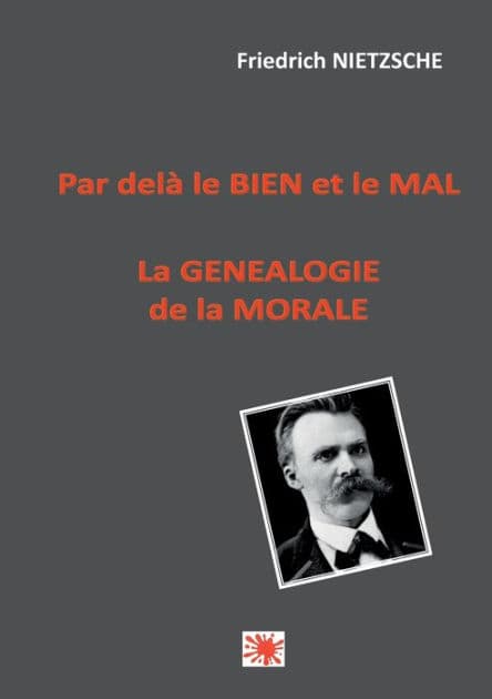Par delà le bien et le mal -- La généalogie de la morale by Friedrich Nietzsche