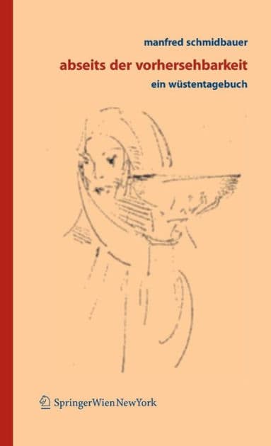 Abseits der Vorhersehbarkeit: Ein Wï¿½stentagebuch by Manfred Schmidbauer