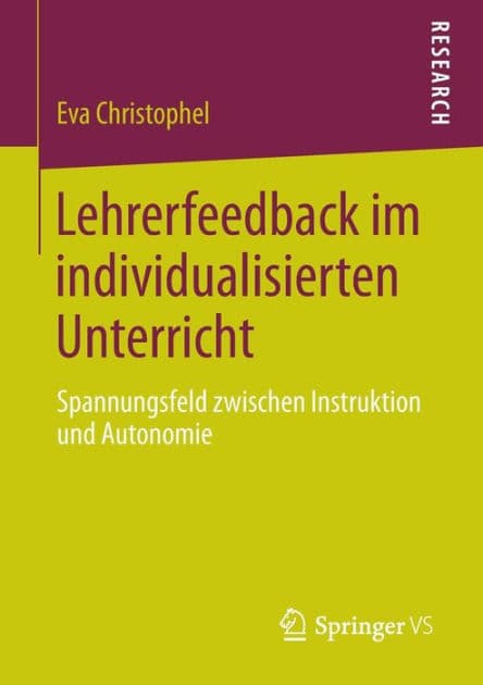 Lehrerfeedback im individualisierten Unterricht: Spannungsfeld zwischen Instruktion und Autonomie by Eva Christophel