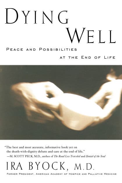 Dying Well by Ira Byock