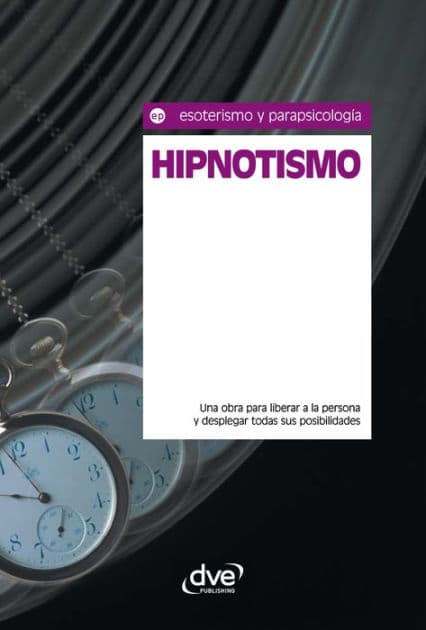 Hipnotismo. Una obra para liberar a la persona y desplegar todas sus posibilidades by Equipo de expertos Osiris