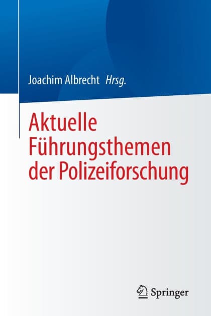 Aktuelle Führungsthemen der Polizeiforschung by Joachim Albrecht
