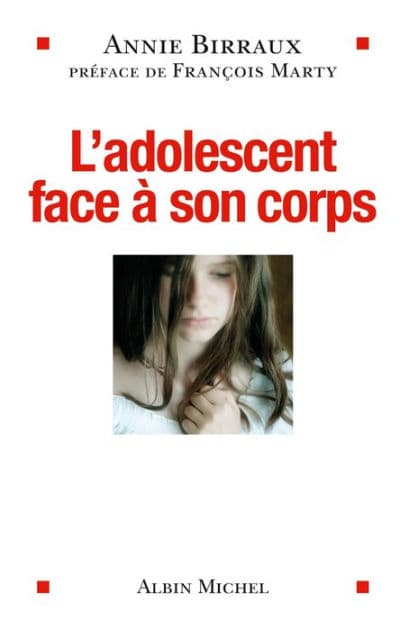 L'Adolescent face à son corps by Annie Birraux
