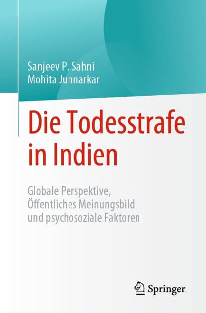 Die Todesstrafe in Indien: Globale Perspektive, Öffentliches Meinungsbild und psychosoziale Faktoren by Sanjeev P. Sahni
