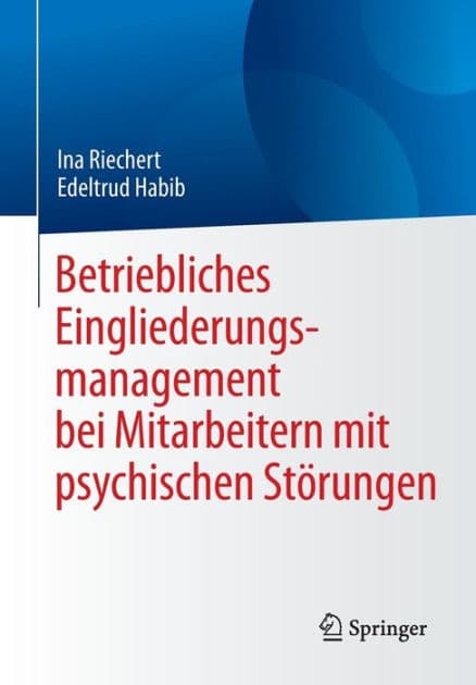 Betriebliches Eingliederungsmanagement bei Mitarbeitern mit psychischen Störungen by Ina Riechert