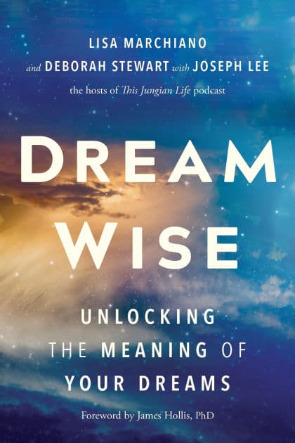 Dream Wise: Unlocking the Meaning of Your Dreams by Lisa Marchiano LCSW