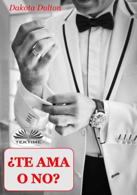 ¿Te Ama O No?: Psicología Masculine by Dakota Dulton
