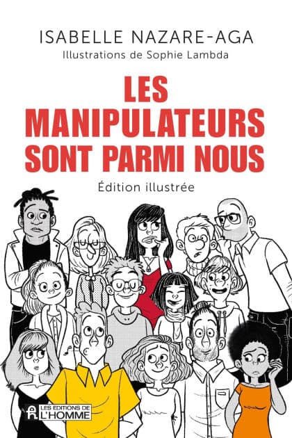Les manipulateurs sont parmi nous - Édition illustrée by Isabelle Nazare-Aga